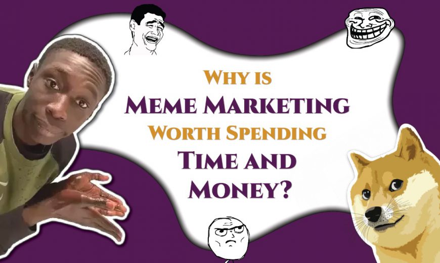 Benefits of Meme Marketing in Digital Marketing