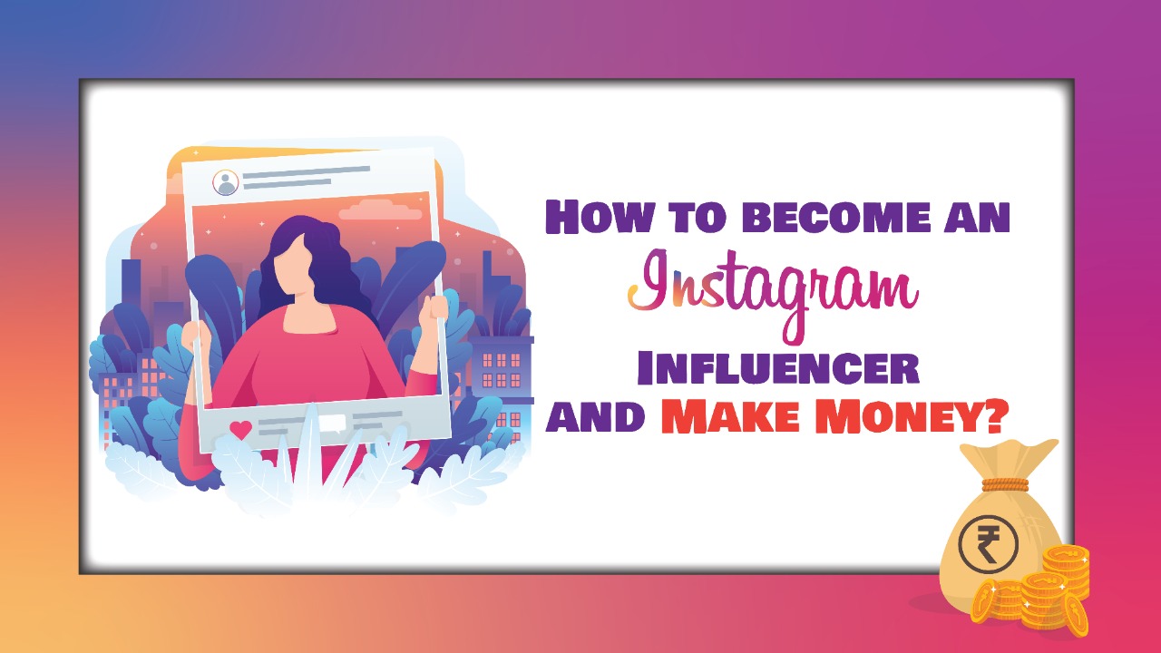 How to Become An Instagram Influencer