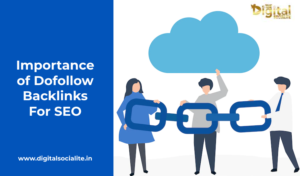 Importance of Dofollow Backlinks For SEO