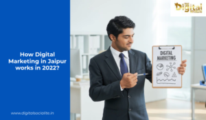 How Digital Marketing in Jaipur works