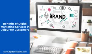 Benefits of Digital Marketing Services in Jaipur for Customers