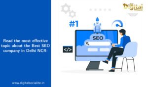 effective topic about the Best SEO company in Delhi NCR