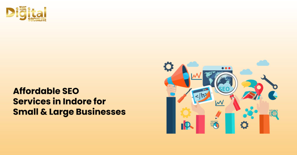 Affordable SEO Services in Indore for Small &