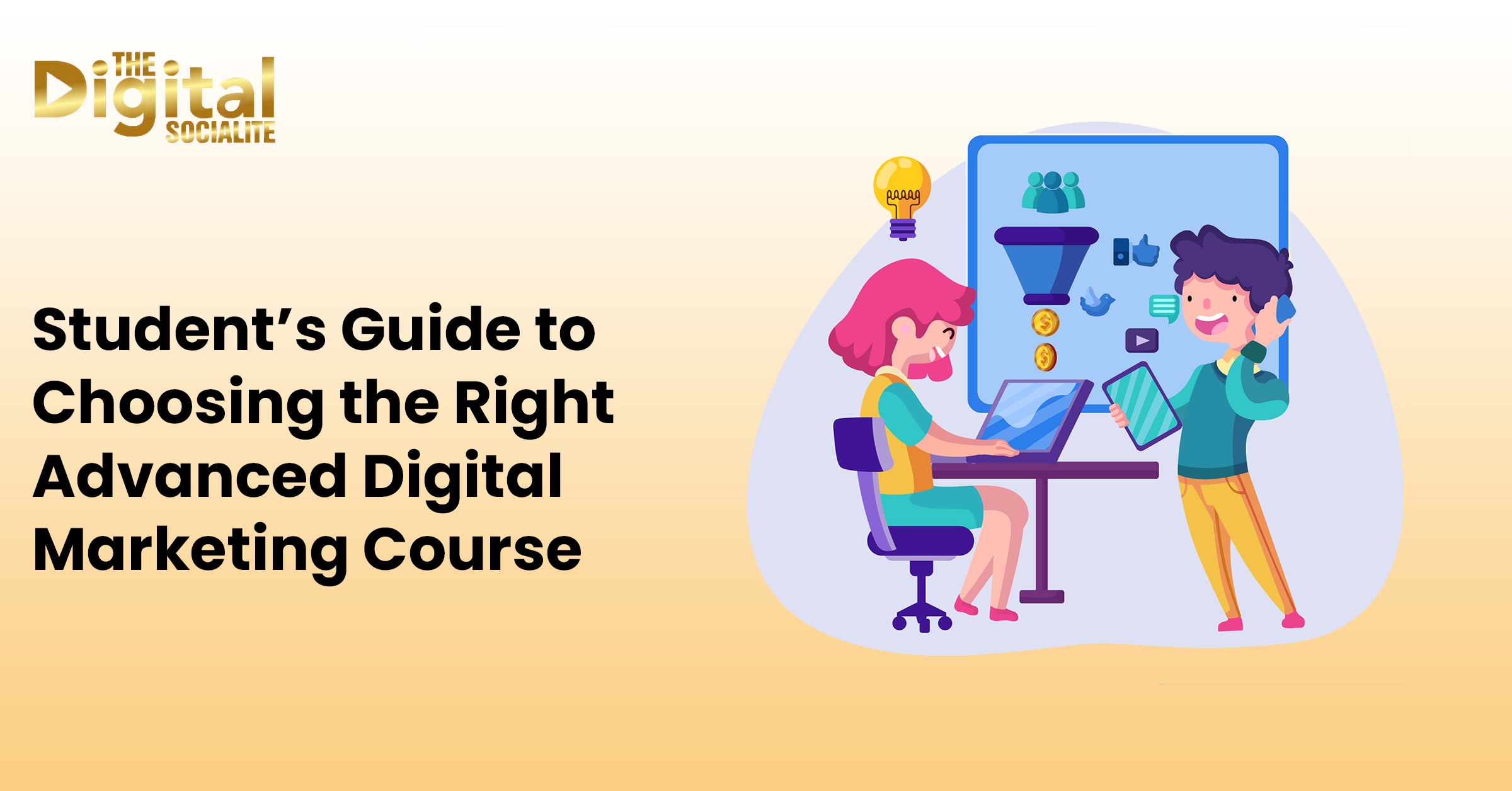 Student’s Guide to Choosing the Right Advanced Digital