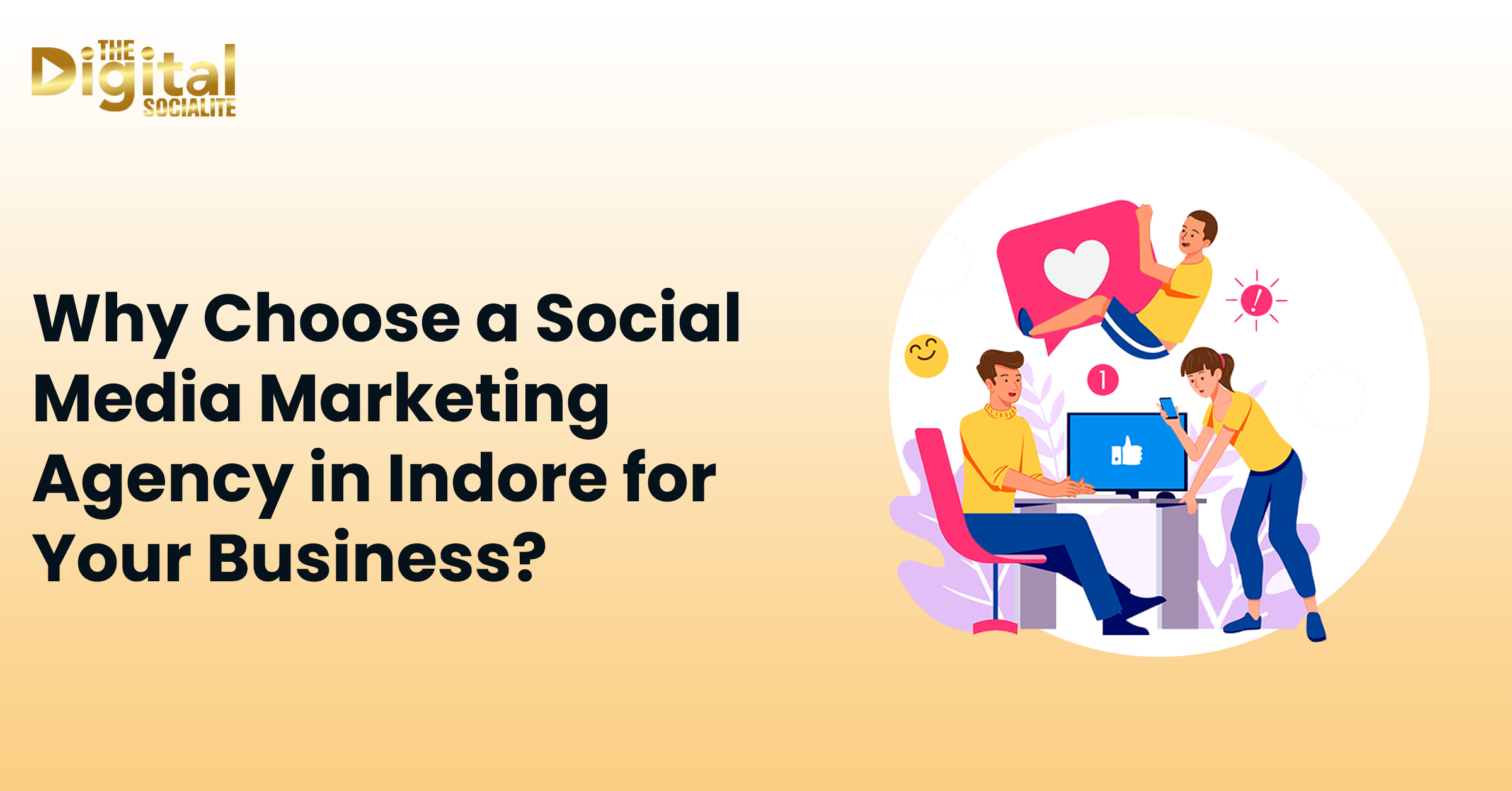 Why Choose a Social Media Marketing Agency in Indore for Your