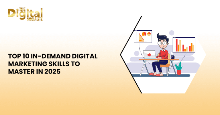 Top 10 In-Demand Digital Marketing Skills To Master In 2025