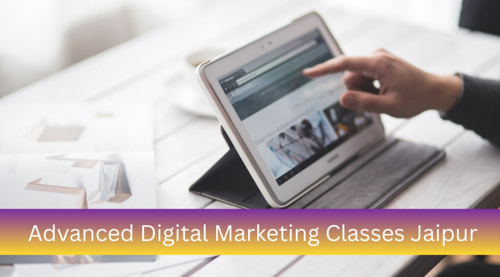 Advanced Digital Marketing Classes Jaipur