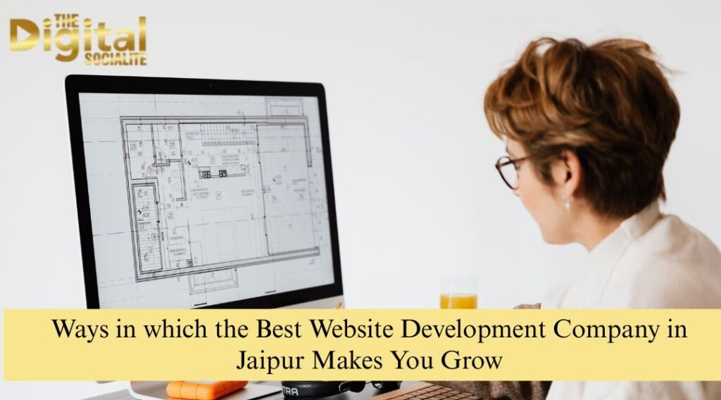 est Website Development Company in Jaipur Makes You Grow