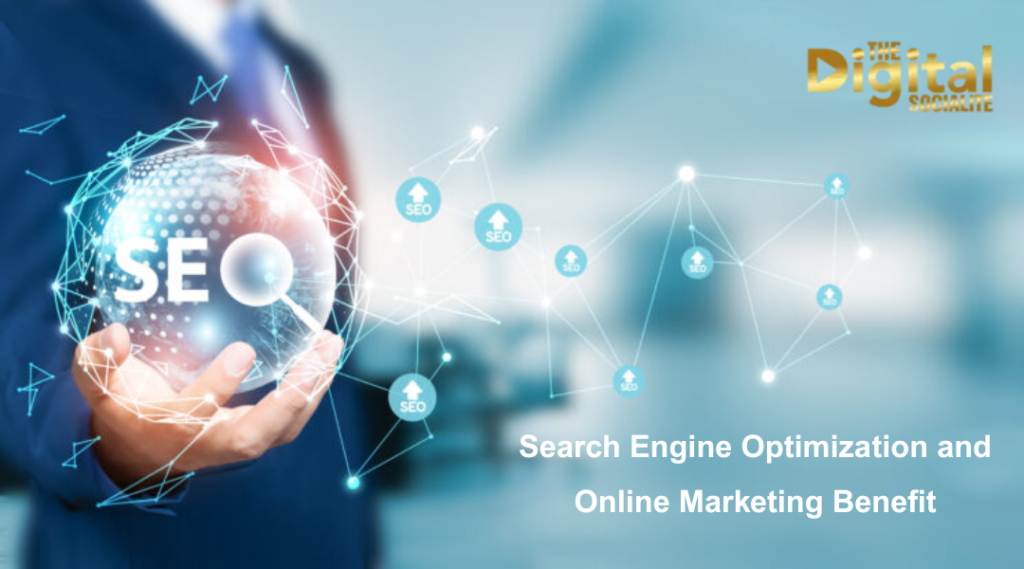Search Engine Optimization and Online Marketing Benefit
