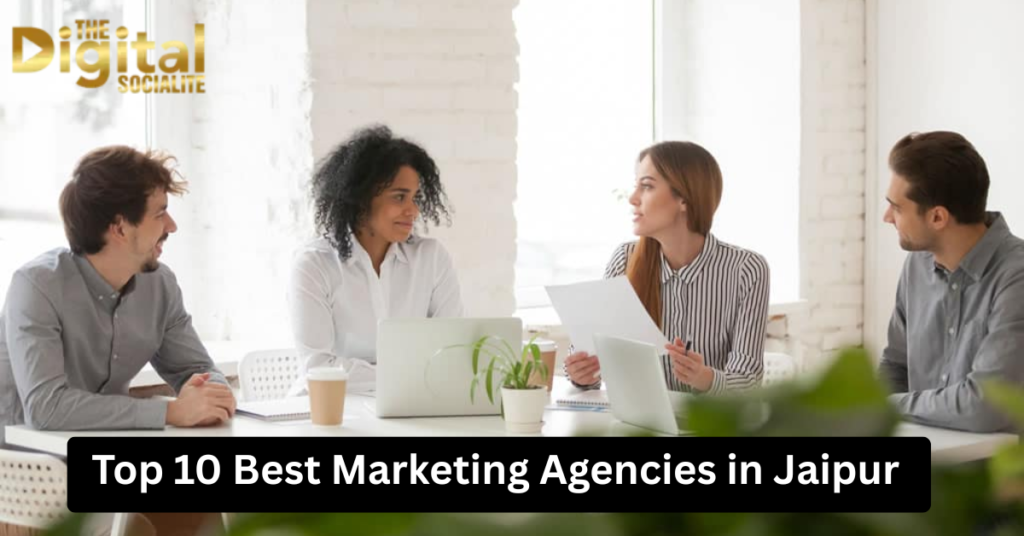 Top 10 Best Marketing Agencies in Jaipur