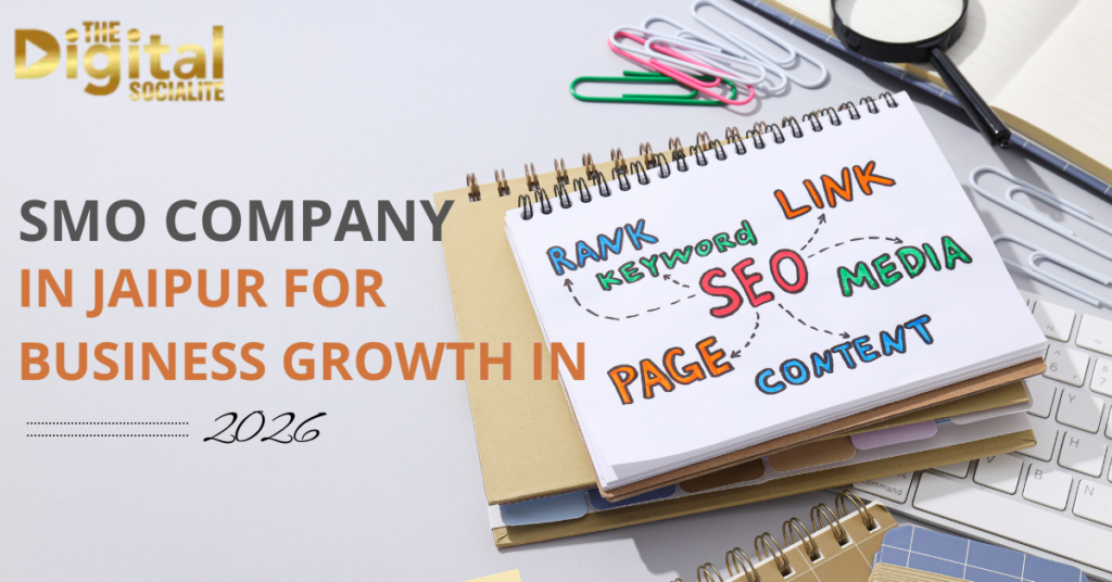 Why Choose an SMO Company in Jaipur for Business Growth in 2026