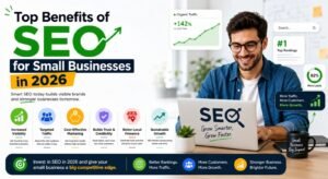 Top Benefits of SEO for Small Businesses in 2026