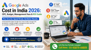 Google Ads Cost in India 2026 CPC, Budget, Management Fees & ROI Guide