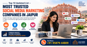 Top 10 Updated List – Most Trusted Social Media Marketing Companies in Jaipur