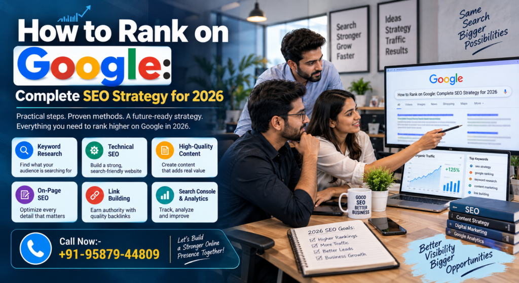 How to Rank on Google: Complete SEO Strategy for 2026